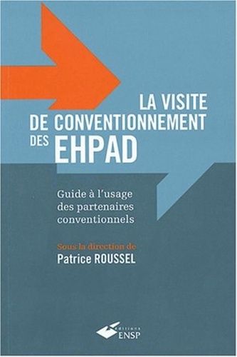 Emprunter La visite de conventionnement des EHPAD. Guide à l'usage des partenaires conventionnels livre