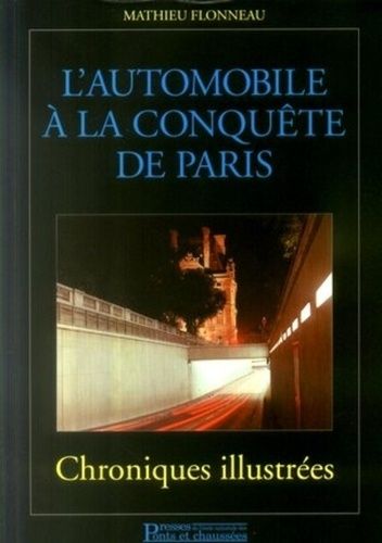 Emprunter L'automobile à la conquête de Paris. Chroniques illustrées livre