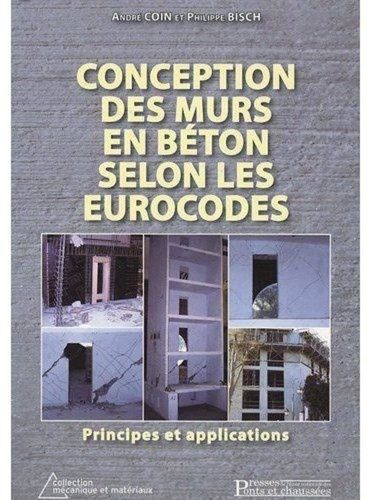 Emprunter Conceptions des murs en béton selon les eurocodes. Principes et applications livre