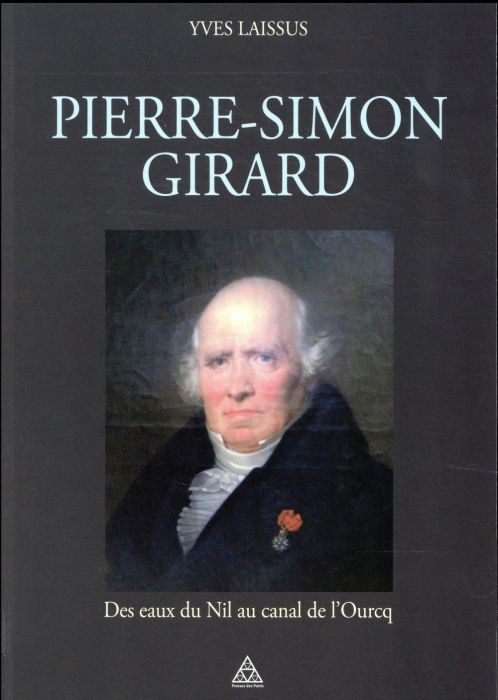 Emprunter Pierre-Simon Girard, ingénieur de Napoléon. Des eaux du Nil au canal de l'Ourcq livre