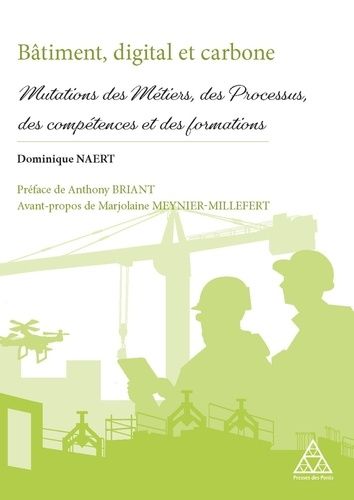 Emprunter Bâtiment, digital et carbone. Mutations des Métiers, des Processus, des compétences et des formation livre