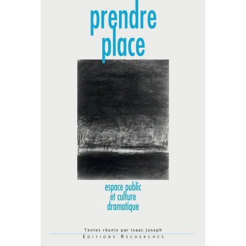 Emprunter Prendre place. Espace public et culture dramatique livre