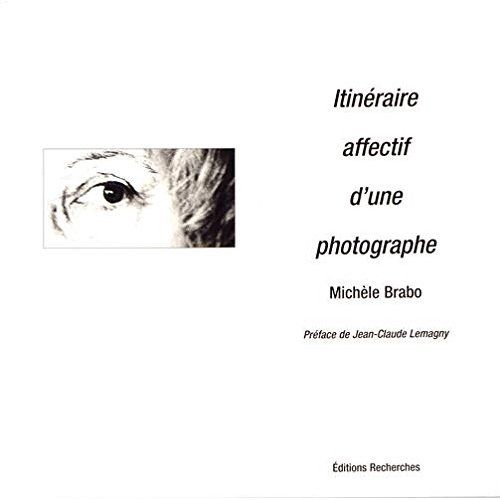 Emprunter Itinéraire affectif d'une photographe livre