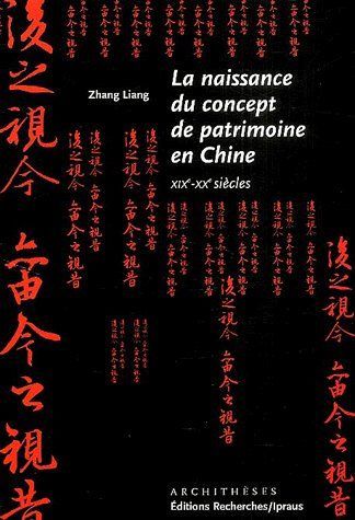 Emprunter La naissance du concept de patrimoine en Chine (XIXe-XXe siècles) livre