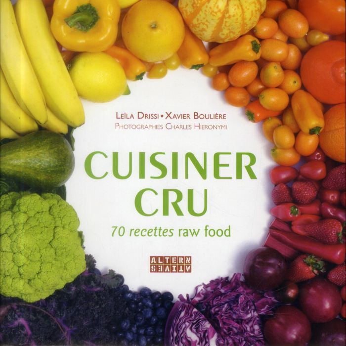 Emprunter Cuisiner cru. 70 recettes raw food livre