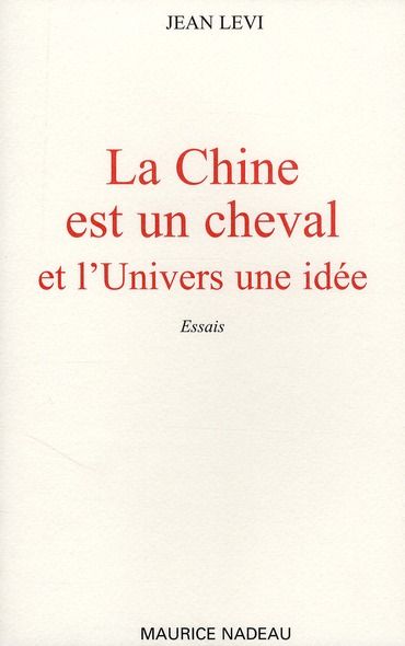 Emprunter La Chine est un cheval et l'Univers une idée livre