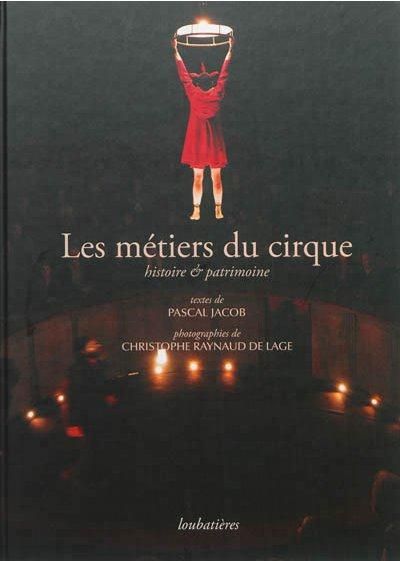 Emprunter Les métiers du cirque. Histoire & patrimoine livre