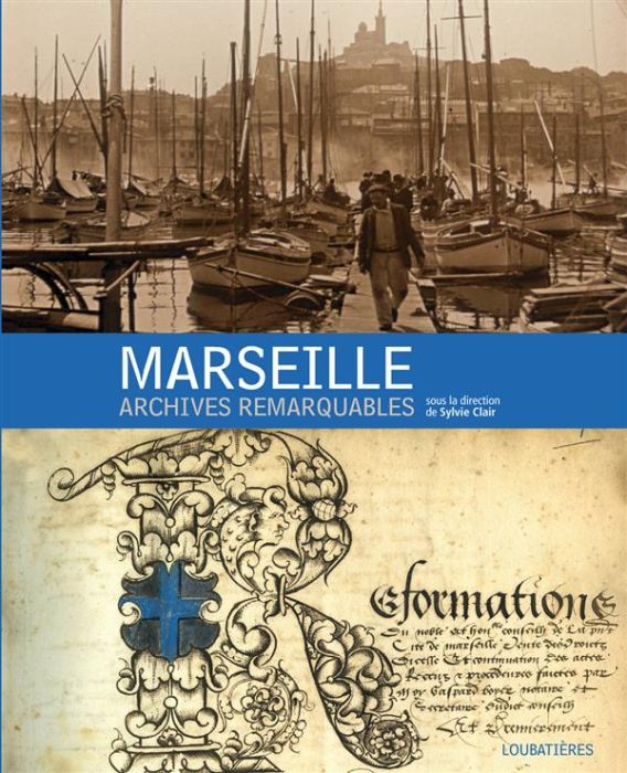 Emprunter Marseille. Archives remarquables livre