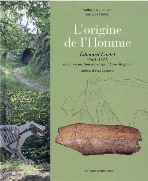 Emprunter L'origine de l'Homme. Edouard Lartet (1801-1871) de la révolution du singe à Cro-Magnon livre