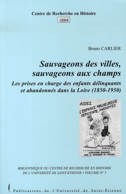 Emprunter Sauvageons des villes, sauvageons aux champs. Les prises en chatrge des enfants délinquants et aband livre