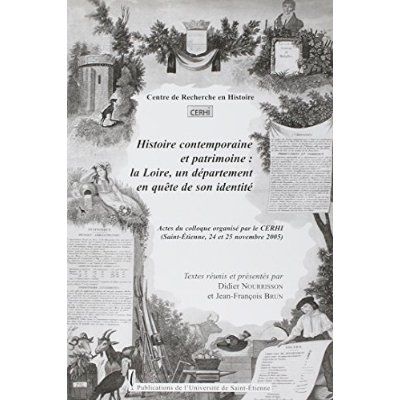 Emprunter Histoire contemporaine et patrimoine. La Loire, un département en quête de son identité livre