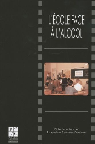 Emprunter L'école face à l'alcool. Un siècle d'enseignement antialcoolique (1870-1970), avec 1 CD-ROM livre