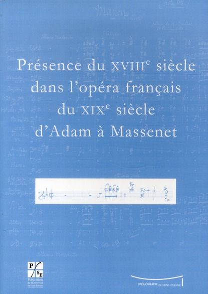 Emprunter Présence du XVIIIe siècle dans l'opéra français du XIXe siècle d'Adam à Massenet livre