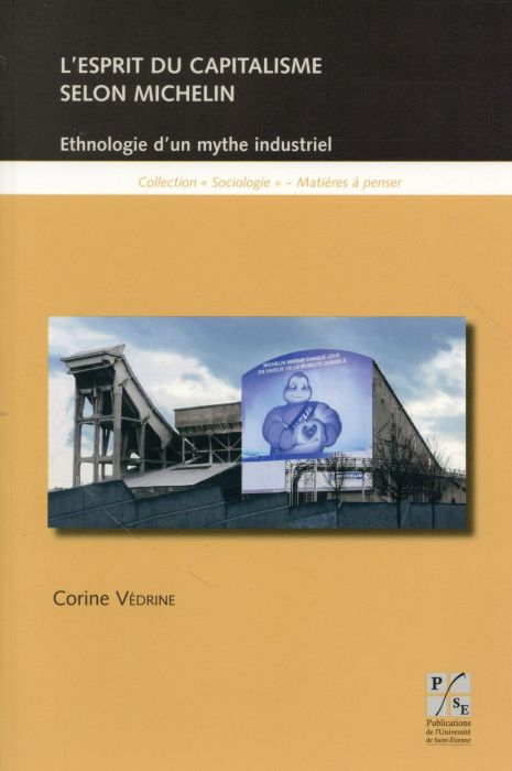 Emprunter L'esprit du capitalisme selon Michelin. Ethnologie d'un mythe industriel livre