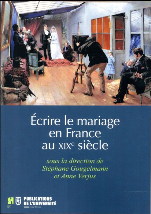 Emprunter Ecrire le mariage en France au XIXe siècle livre