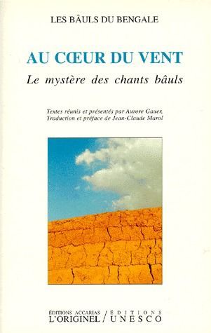 Emprunter AU COEUR DU VENT. Le mystère des chants Bauls livre