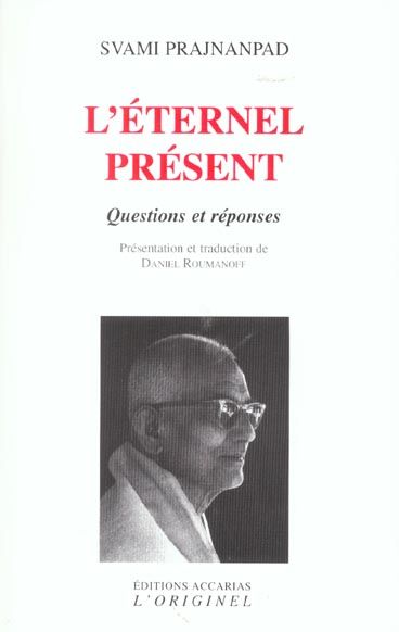 Emprunter L'éternel présent. Questions et réponses livre