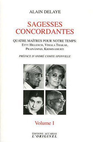 Emprunter Sagesses concordantes - Quatre maîtres pour notre temps : Etty Hillesum, Vimala Thakar, Svâmi Prajnâ livre