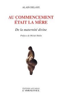 Emprunter Au commencement était la mère. De la maternité divine livre