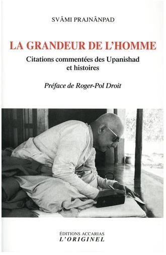 Emprunter La Grandeur de l'Homme. Citations commentées des Upanishad et histoires livre