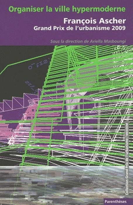 Emprunter ORGANISER LA VILLE HYPERMODERNE - FRANCOIS ASCHER livre