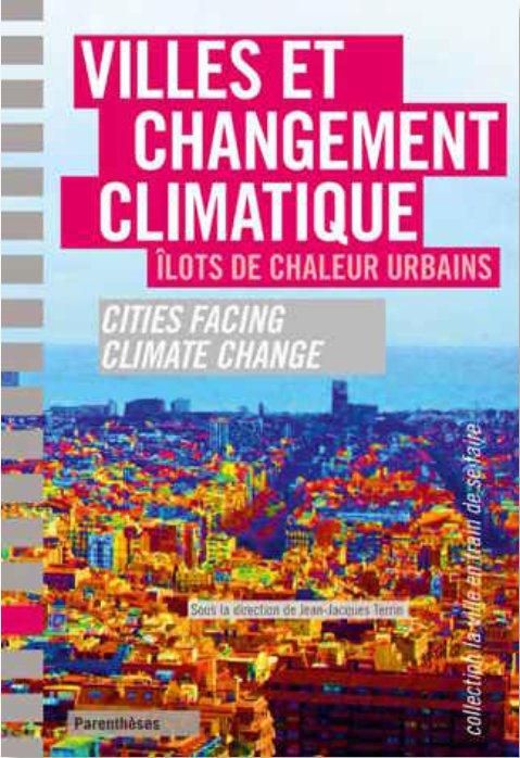 Emprunter Villes et changement climatique. Ilots de chaleur urbains. Barcelona, Lyon, Marseille, Montréal, Nan livre