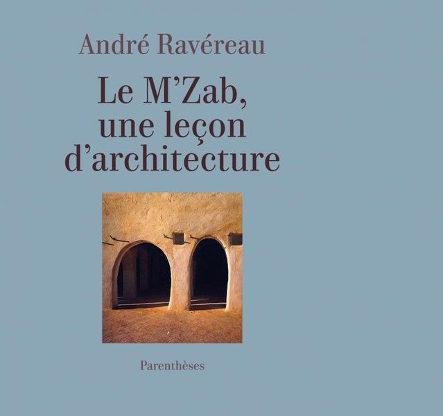 Emprunter Le M’Zab, une leçon d’architecture. Précédé de 