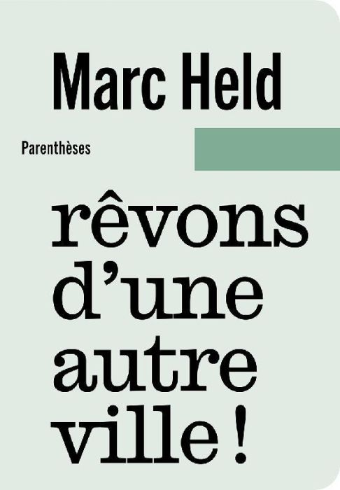 Emprunter Rêvons d’une autre ville ! livre