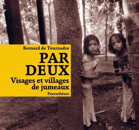 Emprunter Par deux. Visages et villages de jumeaux livre