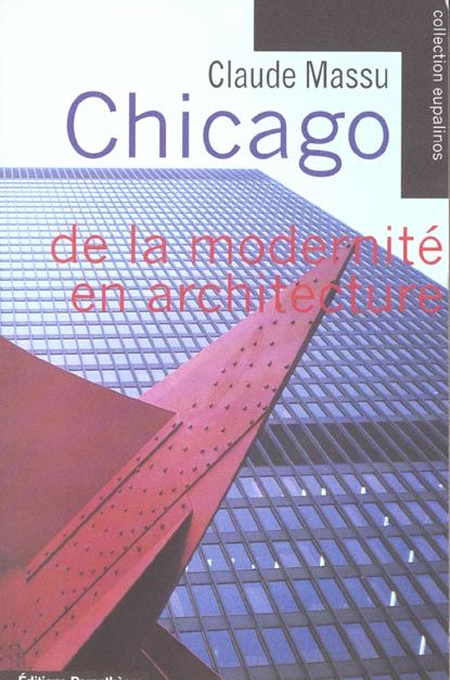 Emprunter CHICAGO - DE LA MODERNITE EN ARCHITECTURE livre