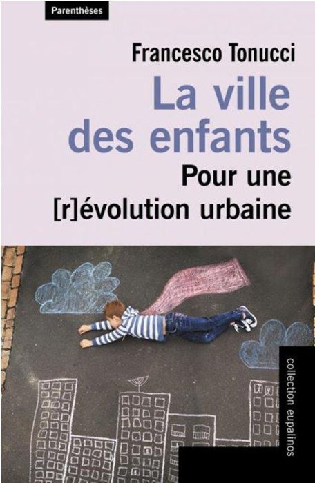 Emprunter La ville des enfants. Pour une [r évolution urbaine livre