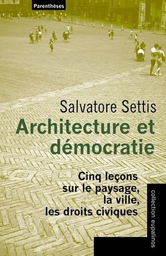 Emprunter Architecture et démocratie. Cinq leçons sur le paysage, la ville, les droits civiques livre