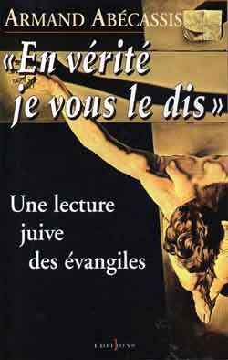 Emprunter EN VERITE JE VOUS LE DIS. Une lecture juive des Evangiles livre