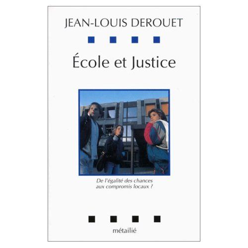 Emprunter Ecole et justice. De l'égalité des chances aux compromis locaux ? livre