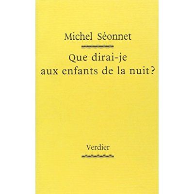 Emprunter Que dirai-je aux enfants de la nuit ? livre