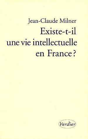 Emprunter EXISTE-T-IL UNE VIE INTELLECTUELLE EN FRANCE ? livre