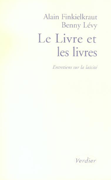 Emprunter Le Livre et les livres. Entretiens sur la laïcité livre