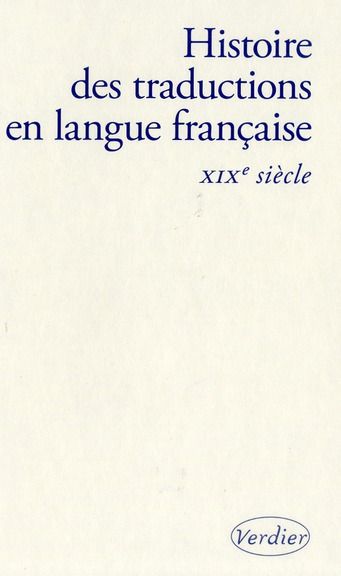 Emprunter Histoire des traductions en langue française. XIXe siècle, 1815-1914 livre