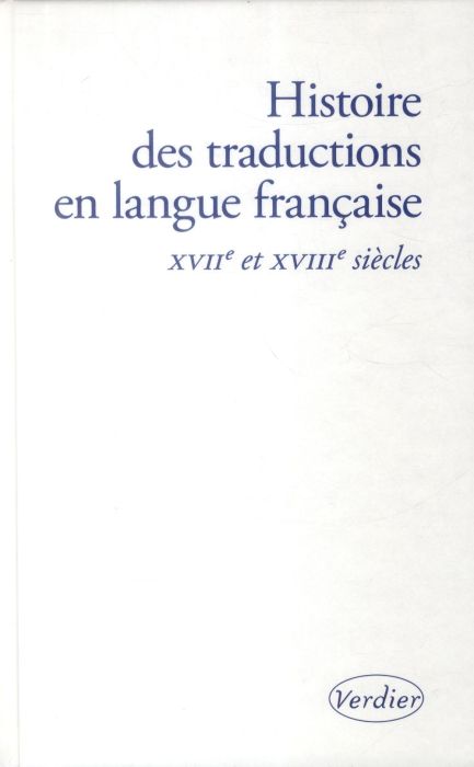 Emprunter Histoire des traductions en langue française. XVIIe et XVIIIe siècles, 1615-1815 livre