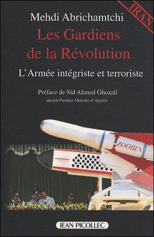 Emprunter Les Gardiens de la Révolution. L'armée intégriste et terroriste livre