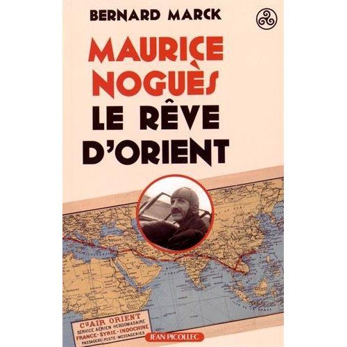 Emprunter Maurice Noguès, le rêve d'Orient livre