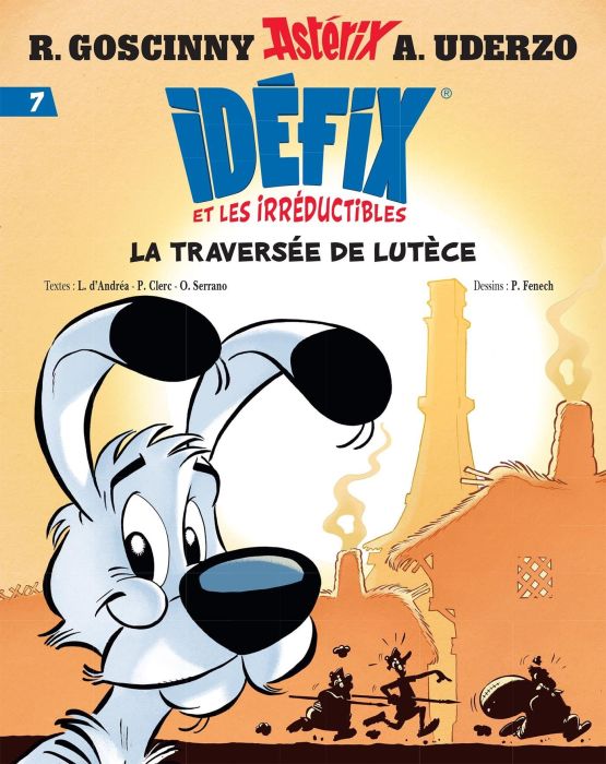 Emprunter Idéfix et les Irréductibles Tome 7 : La traversée de Lutèce livre