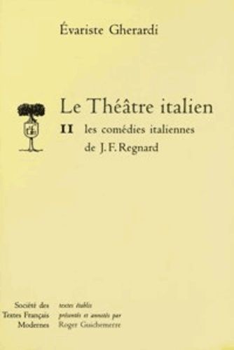 Emprunter Le théâtre italien Tome 2 : Les comédies italiennes de J. F. Regnard livre