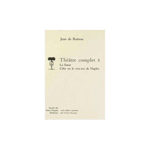 Emprunter Théâtre complet. Tome 3, La Soeur %3B Célie ou le Vice-roi de Naples livre