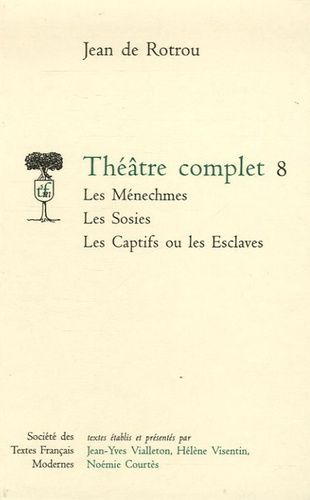 Emprunter Théâtre complet. Tome 8, Les Ménechmes %3B Les Sosies %3B Les Captifs ou les Esclaves livre