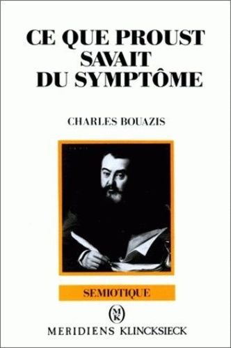 Emprunter Ce que Proust savait du symptôme livre