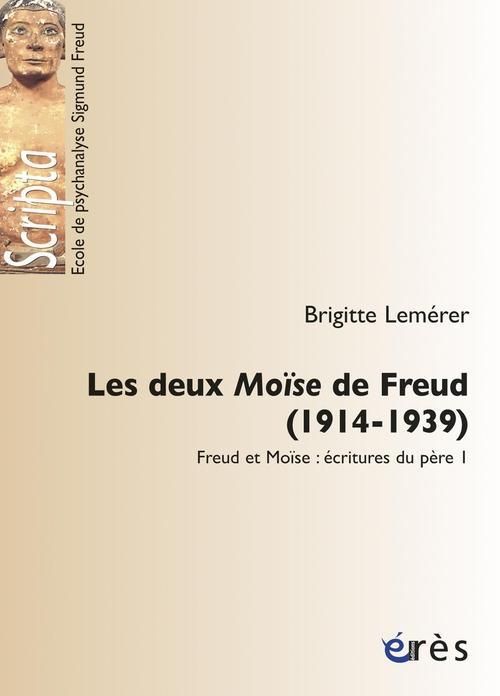 Emprunter FREUD ET MOISE, ECRITURES DU PERE TOME 1 : LES DEUX MOISE DE FREUD (1914-1939) livre