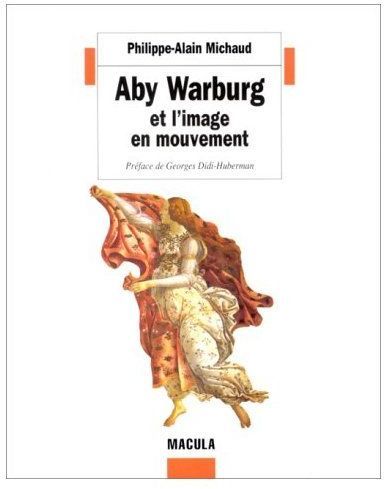 Emprunter Aby Warburg et l'image en mouvement. 3e édition revue et augmentée livre