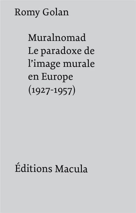 Emprunter Muralnomad. Le paradoxe de l'image murale en Europe (1927-1957) livre