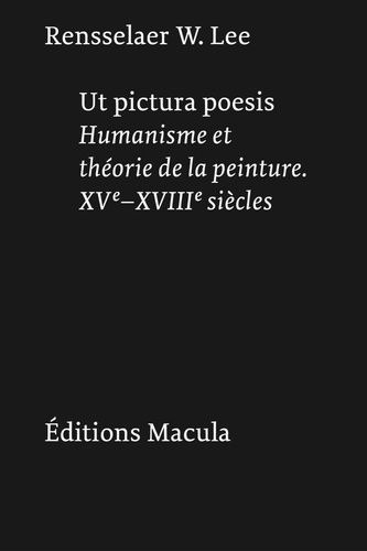 Emprunter Ut pictura poesis. Humanisme et théorie de la peinture. XVe-XVIIIe siècles livre